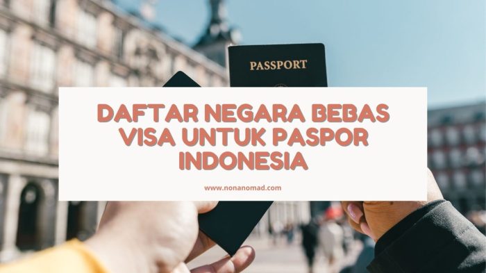 Negara mana saja yang bebas visa untuk pemegang paspor indonesia