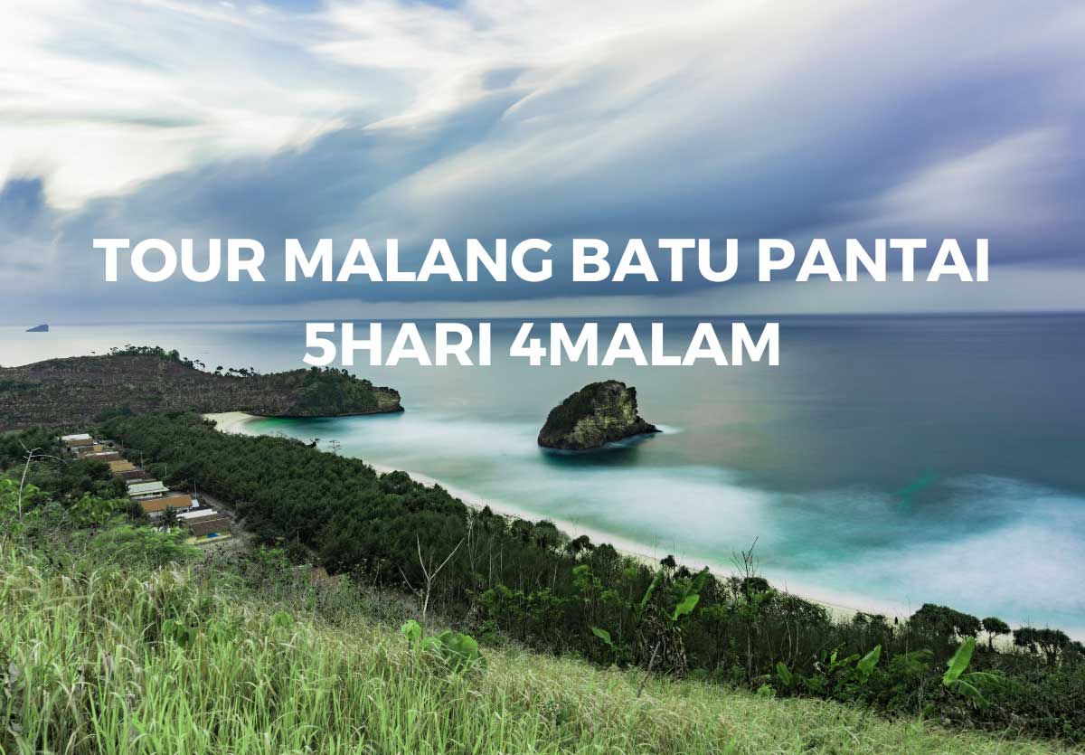 Rute perjalanan wisata malang selama 5 hari 4 malam